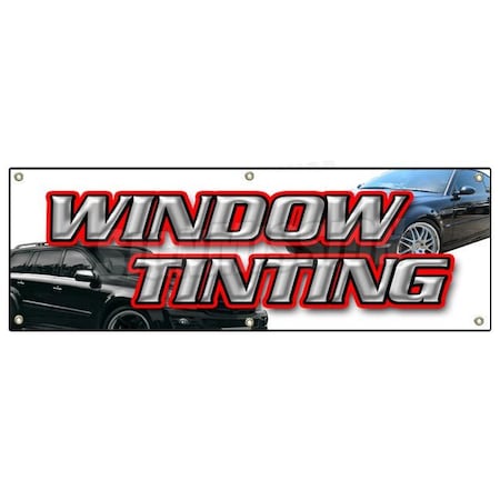 Signmission WINDOW TINTING BANNER SIGN car tint film roll signs auto sun B-72 Window Tinting